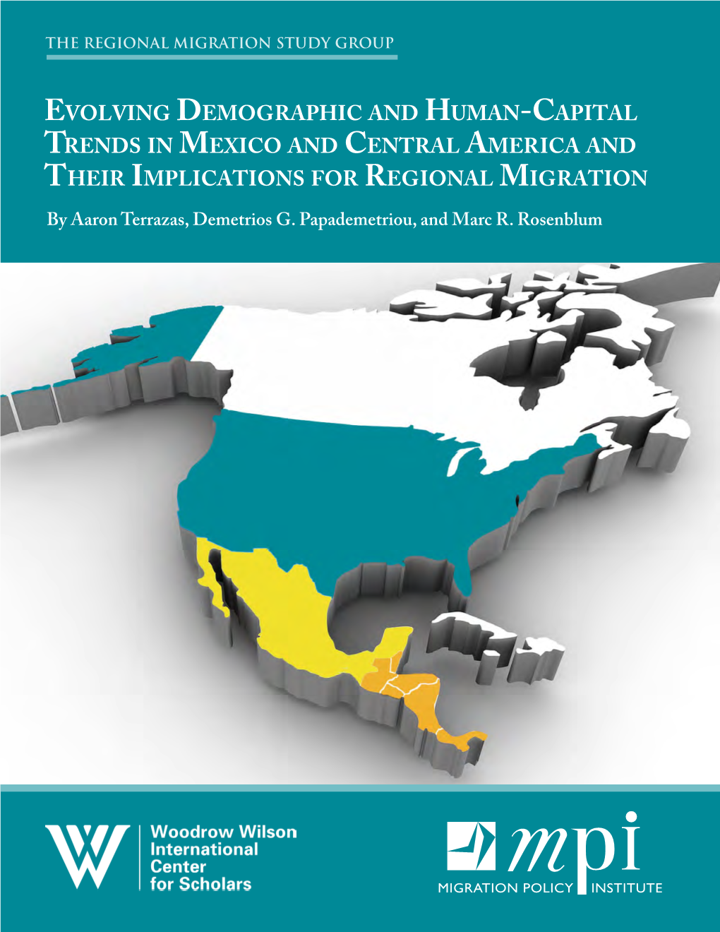 Evolving Demographic and Human-Capital Trends in Mexico and Central America and Their Implications for Regional Migration by Aaron Terrazas, Demetrios G