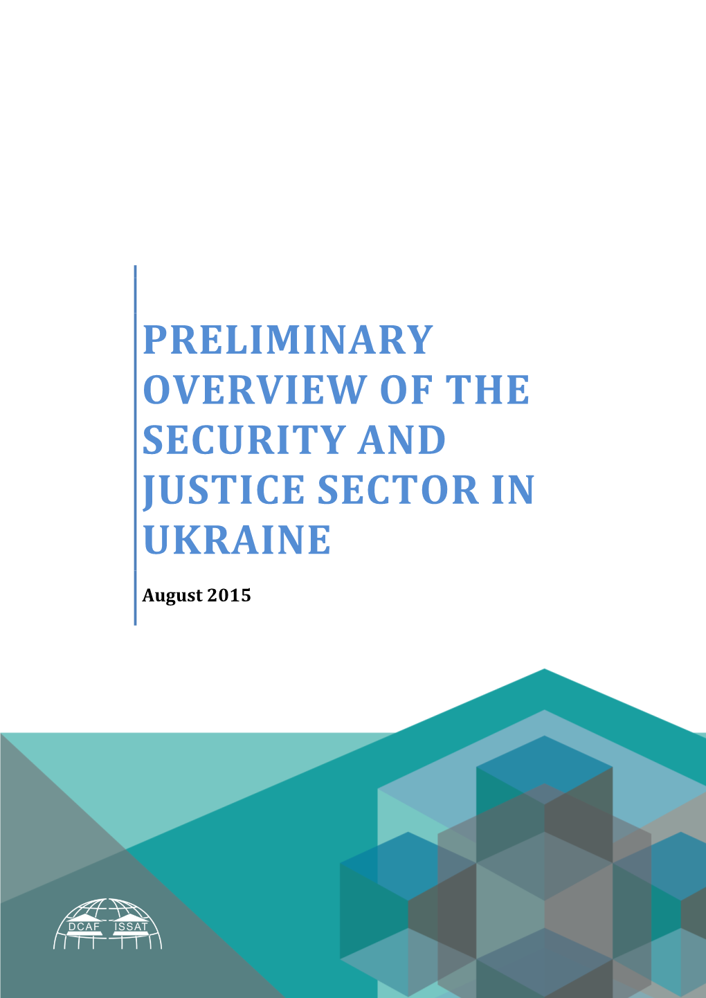 Preliminary Overview of the Security and Justice Sector in Ukraine