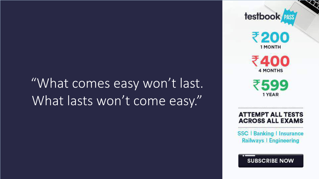 “What Comes Easy Won't Last. What Lasts Won't Come Easy.”