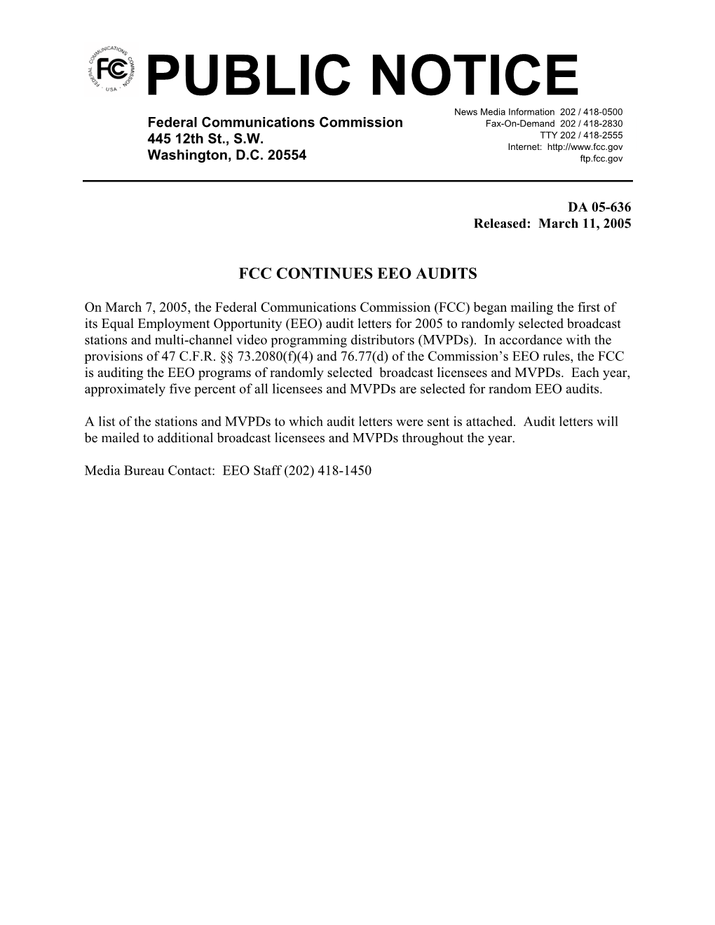 PUBLIC NOTICE News Media Information 202 / 418-0500 Federal Communications Commission Fax-On-Demand 202 / 418-2830 445 12Th St., S.W