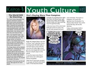 Youth Culture 2 the World Will She's Slaying More Than Vampires Be Watching Example of Something That Might Even Remember