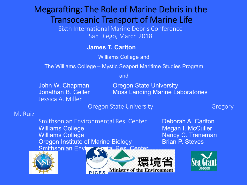 Marine Debris in the Transoceanic Transport of Marine Life Sixth International Marine Debris Conference San Diego, March 2018