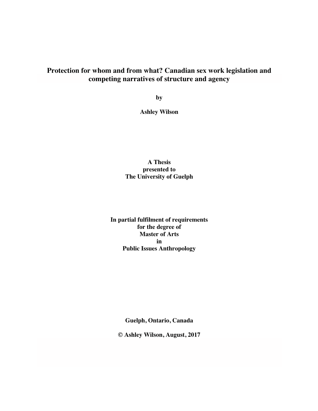 Protection for Whom and from What? Canadian Sex Work Legislation and Competing Narratives of Structure and Agency