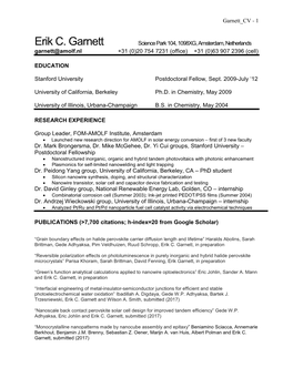 Erik C. Garnett Science Park 104, 1098XG, Amsterdam, Netherlands Garnett@Amolf.Nl +31 (0)20 754 7231 (Office) +31 (0)63 907 2396 (Cell)
