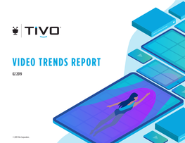 Video Trends Report Q2 2019