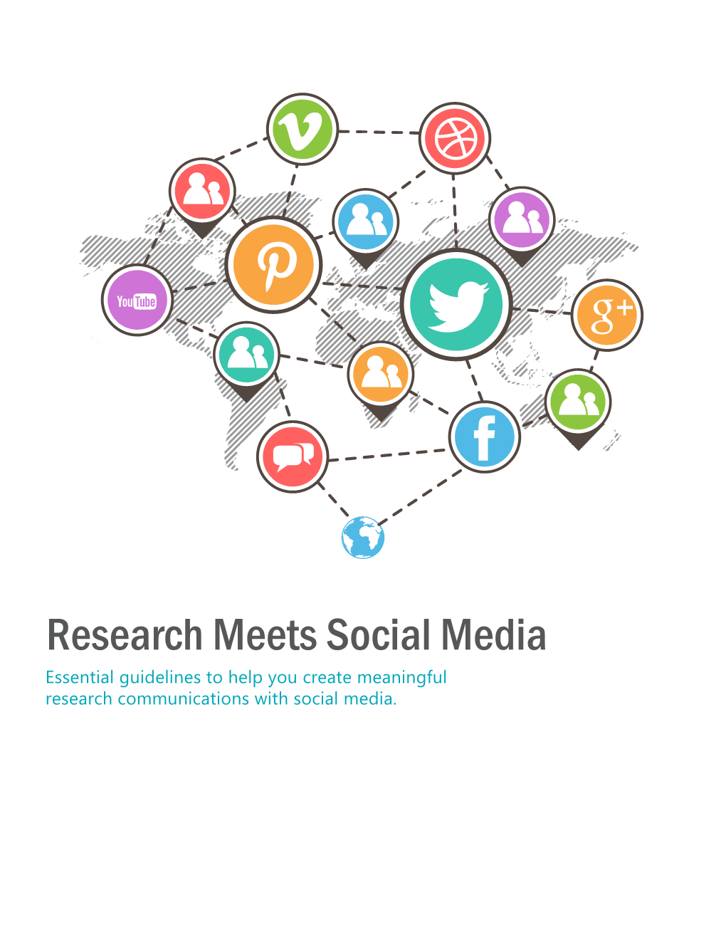 Research Meets Social Media Essential Guidelines to Help You Create Meaningful Research Communications with Social Media