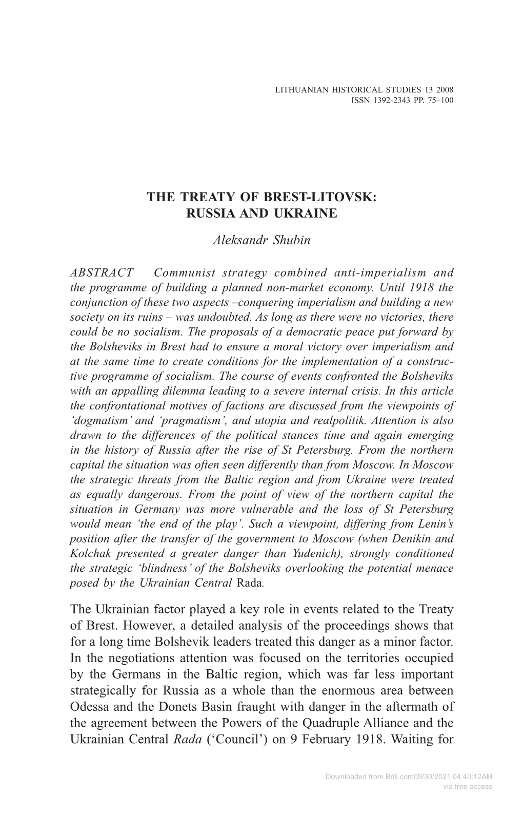 The Treaty of Brest-Litovsk: Russia and Ukraine Aleksandr Shubin the Ukrainian Factor Played