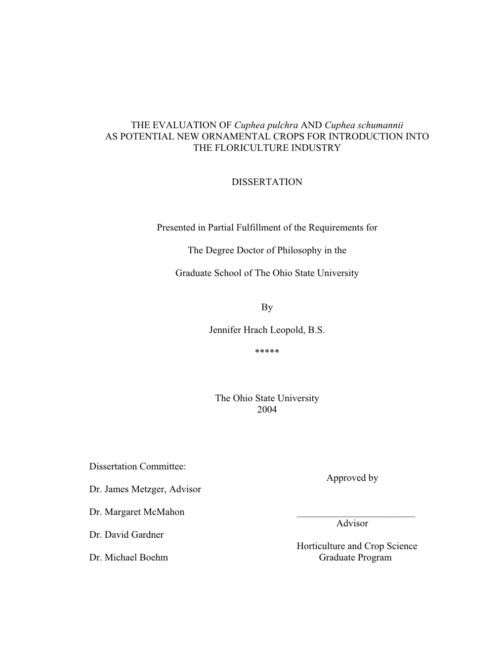 THE EVALUATION of Cuphea Pulchra and Cuphea Schumannii AS POTENTIAL NEW ORNAMENTAL CROPS for INTRODUCTION INTO the FLORICULTURE INDUSTRY