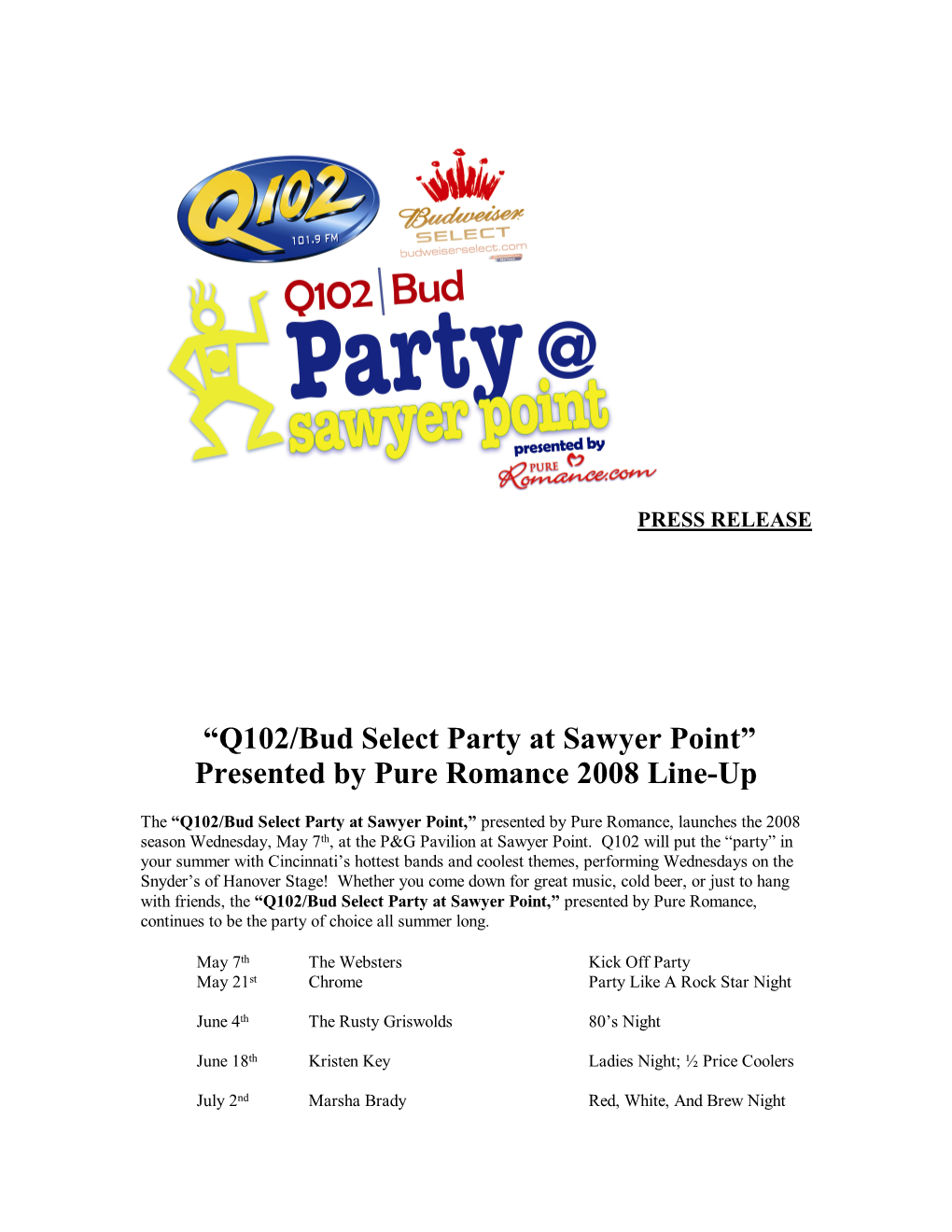 Q102/Bud Select Party at Sawyer Point” Presented by Pure Romance 2008 Line-Up