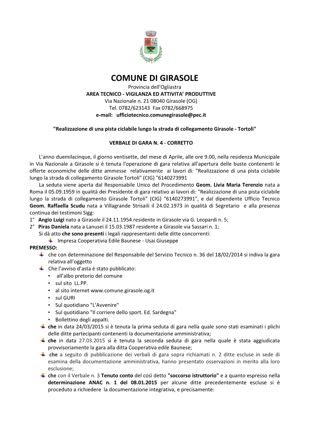 COMUNE DI GIRASOLE Provincia Dell'ogliastra AREA TECNICO - VIGILANZA ED ATTIVITA’ PRODUTTIVE Via Nazionale N