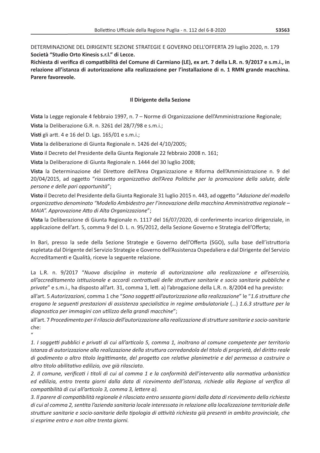 DETERMINAZIONE DEL DIRIGENTE SEZIONE STRATEGIE E GOVERNO DELL'offerta 29 Luglio 2020, N. 179 Società “Studio Orto Kinesis S