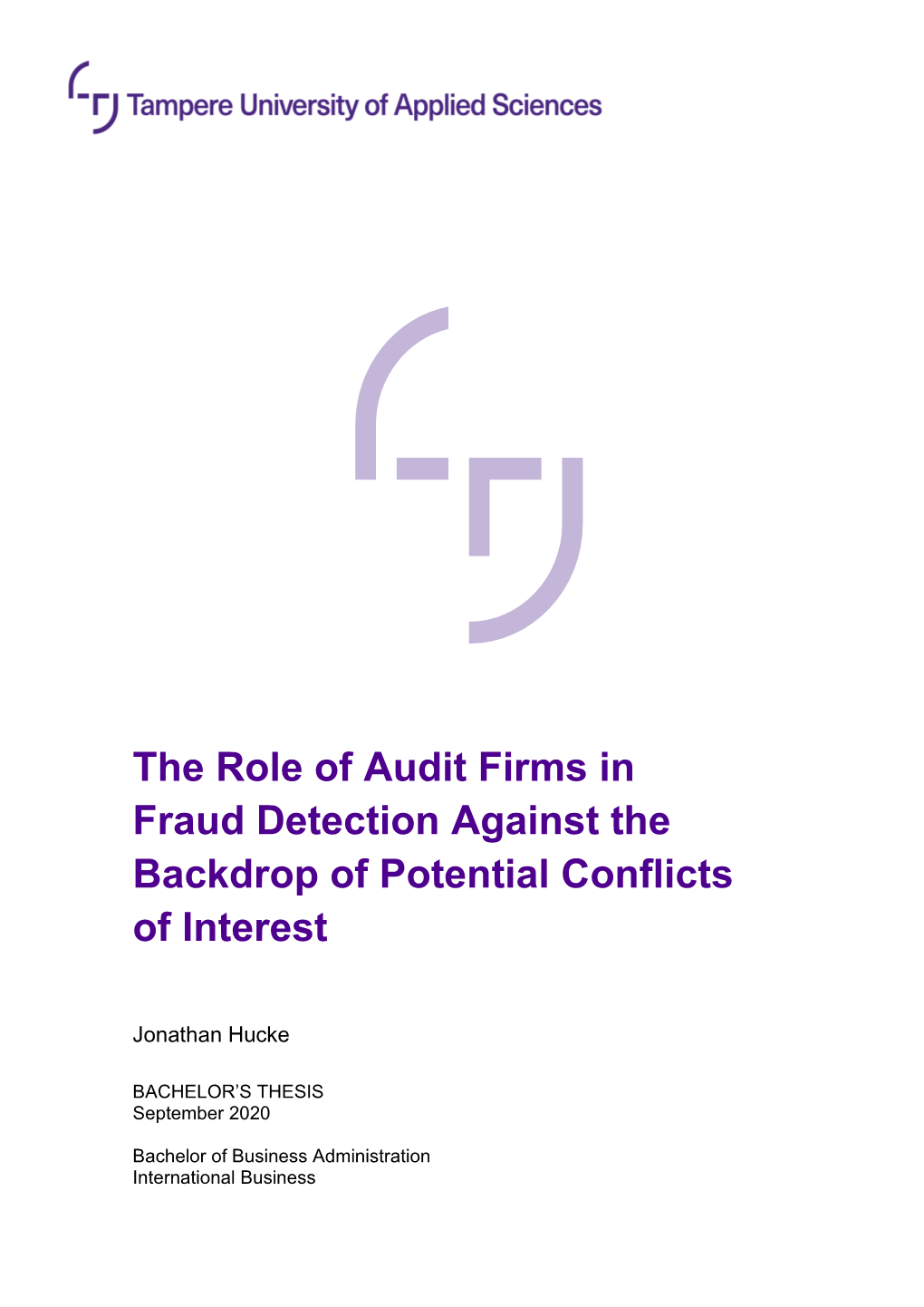 The Role of Audit Firms in Fraud Detection Against the Backdrop of Potential Conflicts of Interest