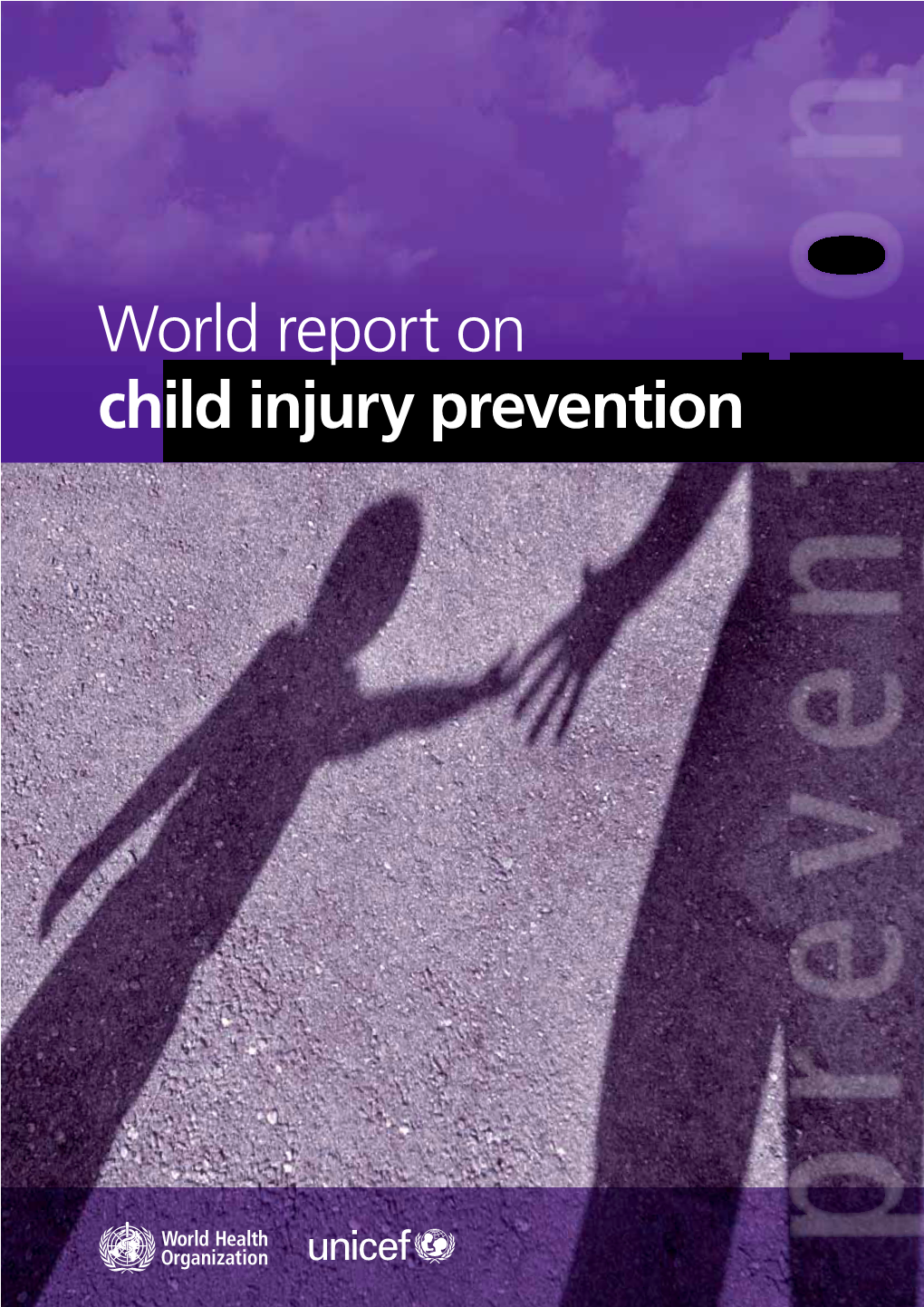 World Report on Child Injury Prevention World Report on Child Injury Prevention