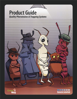 Product Guide Quality Pheromones & Trapping Systems Welcome to Insects Limited, Inc
