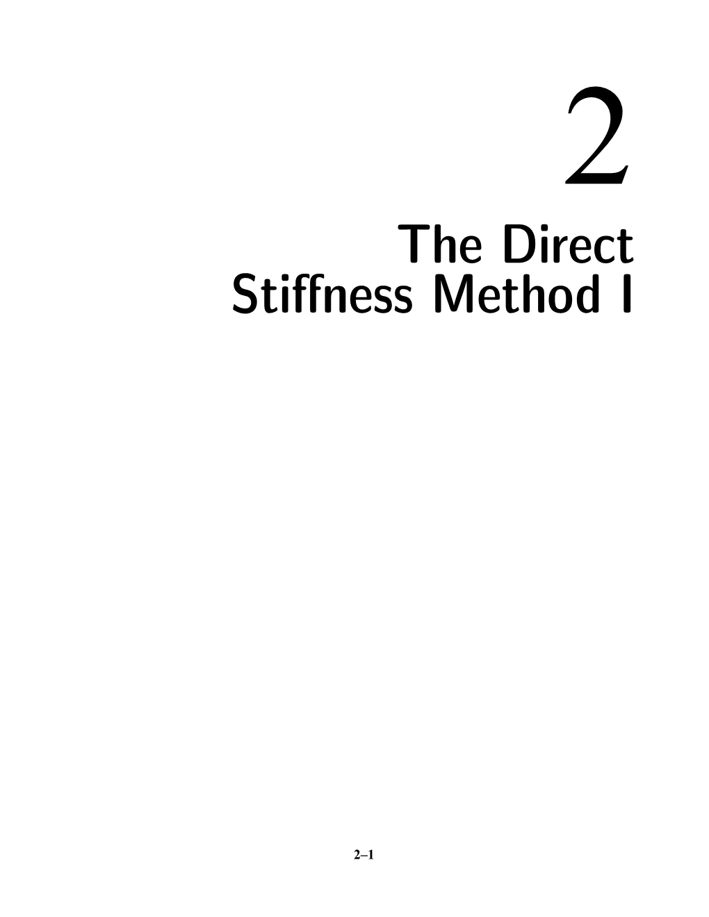 The Direct Stiffness Method I
