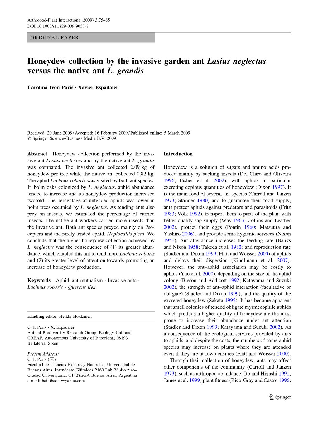 Honeydew Collection by the Invasive Garden Ant Lasius Neglectus Versus the Native Ant L