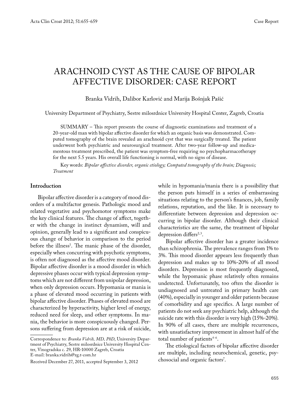 Arachnoid Cyst As the Cause of Bipolar Affective Disorder: Case Report