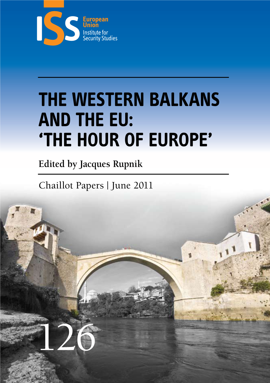 The Western Balkans and the EU: ‘The Hour of Europe’ Edited by Jacques Rupnik