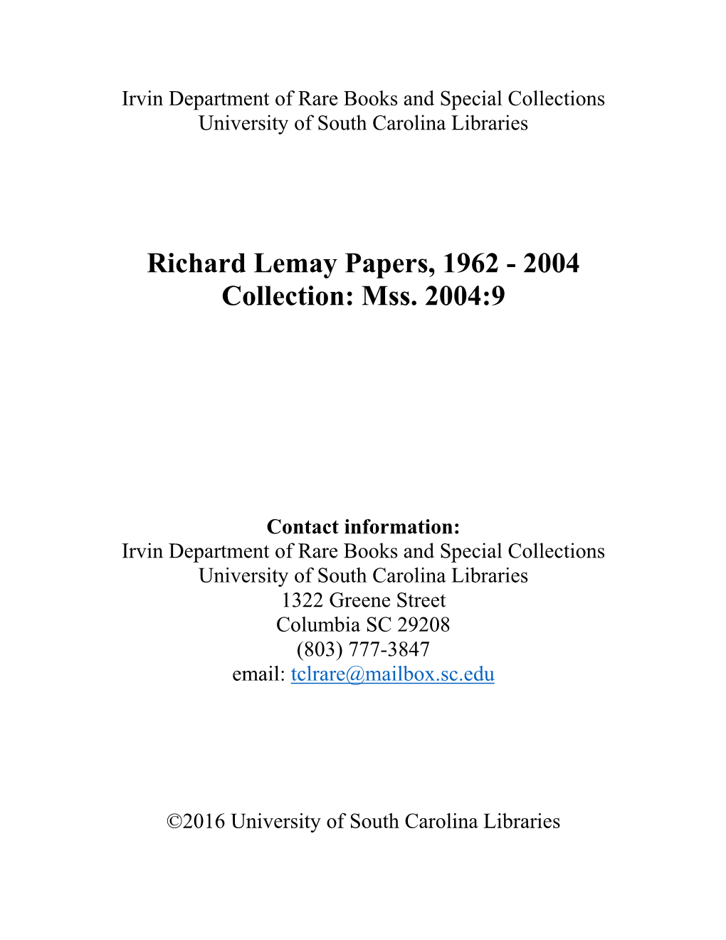 Richard Lemay Papers, 1962 - 2004 Collection: Mss