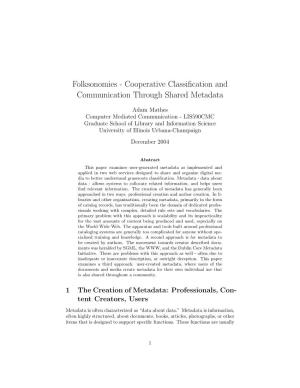 Folksonomies - Cooperative Classiﬁcation and Communication Through Shared Metadata
