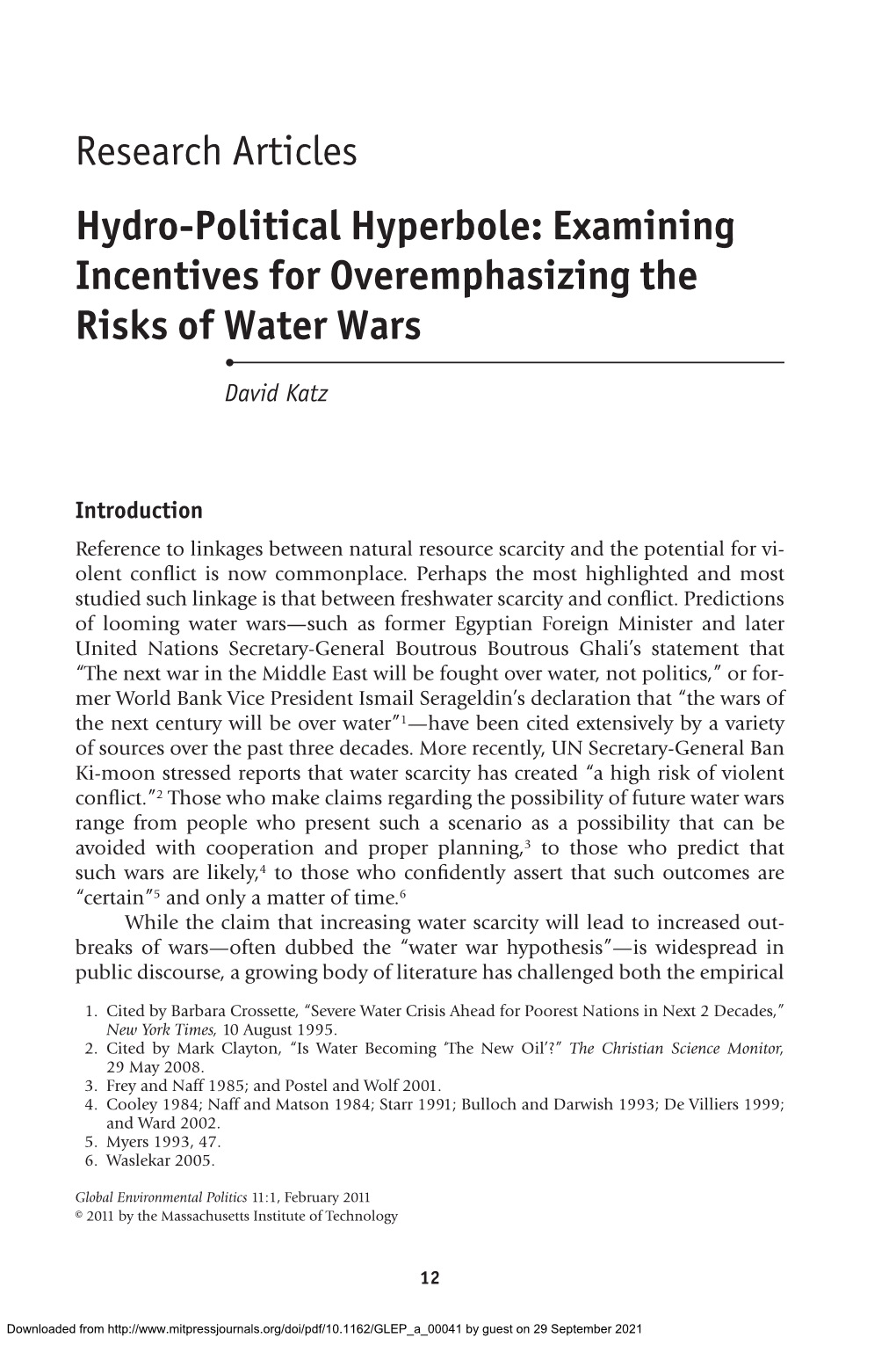 Research Articles Hydro-Political Hyperbole: Examining Incentives for Overemphasizing the Risks of Water Wars • David Katz