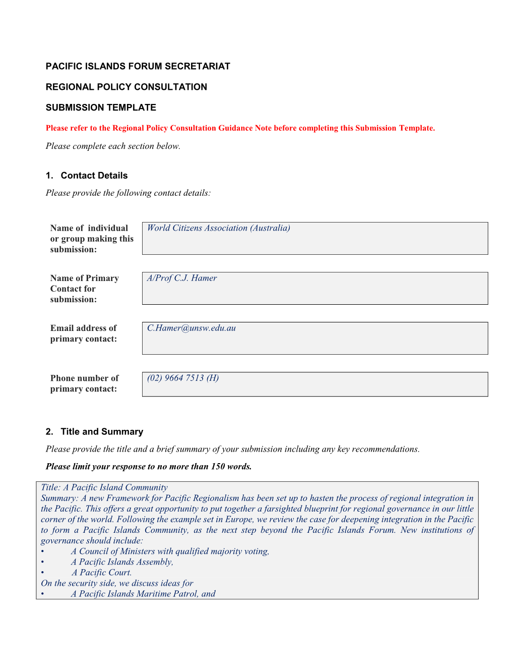 PACIFIC ISLANDS FORUM SECRETARIAT REGIONAL POLICY CONSULTATION SUBMISSION TEMPLATE Please Complete Each Section Below. 1