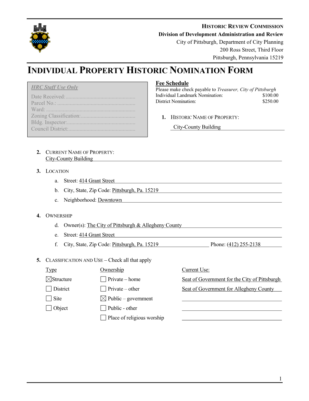 INDIVIDUAL PROPERTY HISTORIC NOMINATION FORM Fee Schedule HRC Staff Use Only Please Make Check Payable to Treasurer, City of Pittsburgh Date Received: