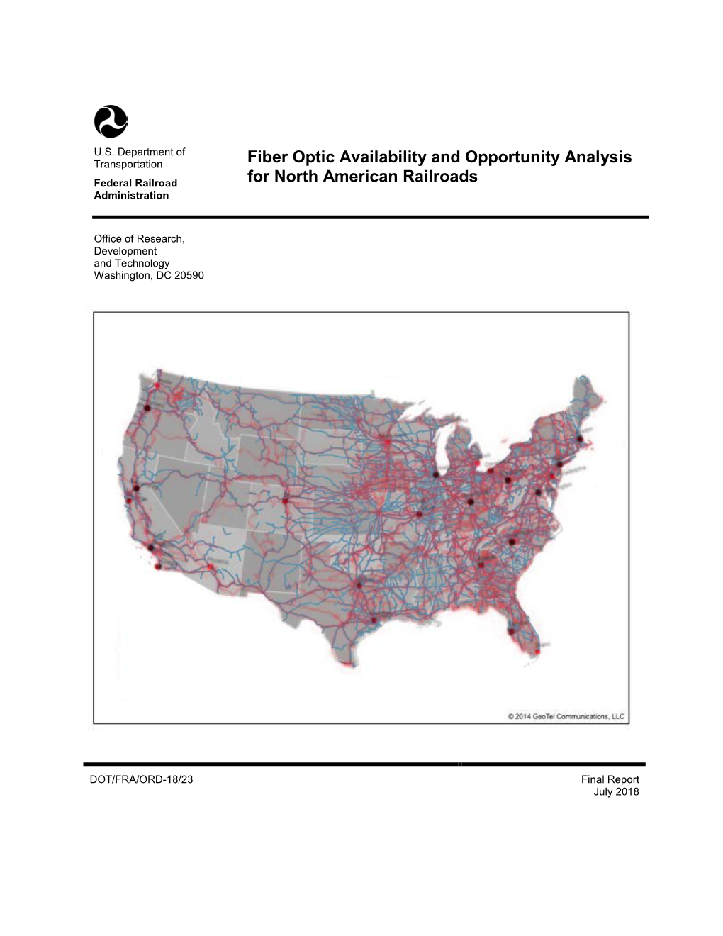 Fiber Optic Availability and Opportunity Analysis for North American Railroads DTFR53-11-D-00008L 6