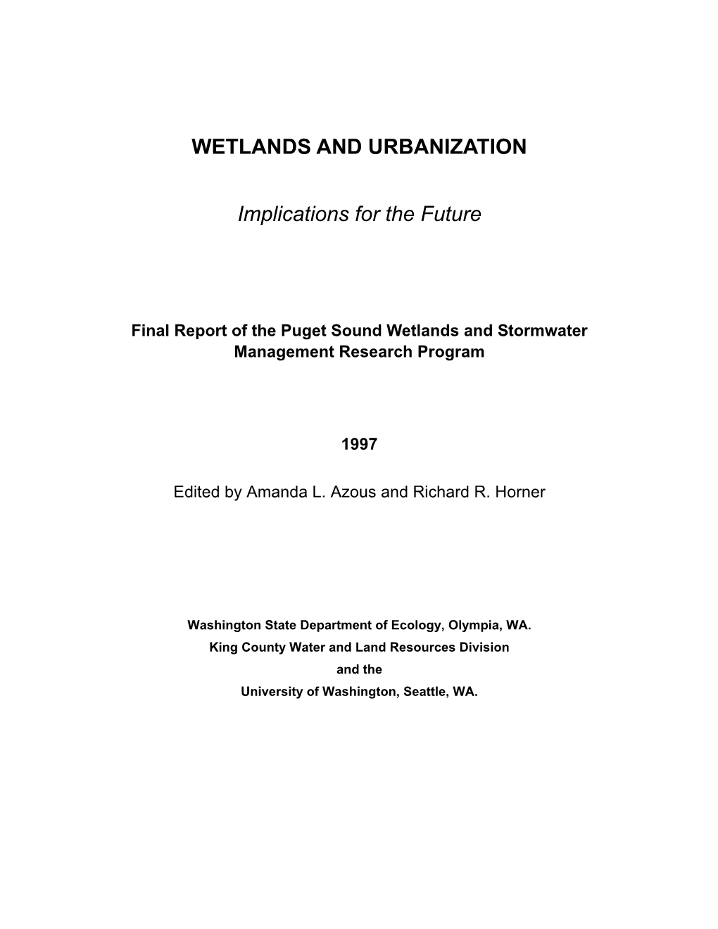 Wetlands and Urbanization: Implications for the Future