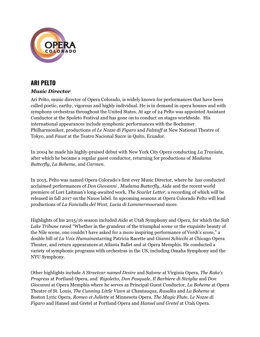 Music Director Ari Pelto, Music Director of Opera Colorado, Is Widely Known for Performances That Have Been Called Poetic, Earthy, Vigorous and Highly Individual