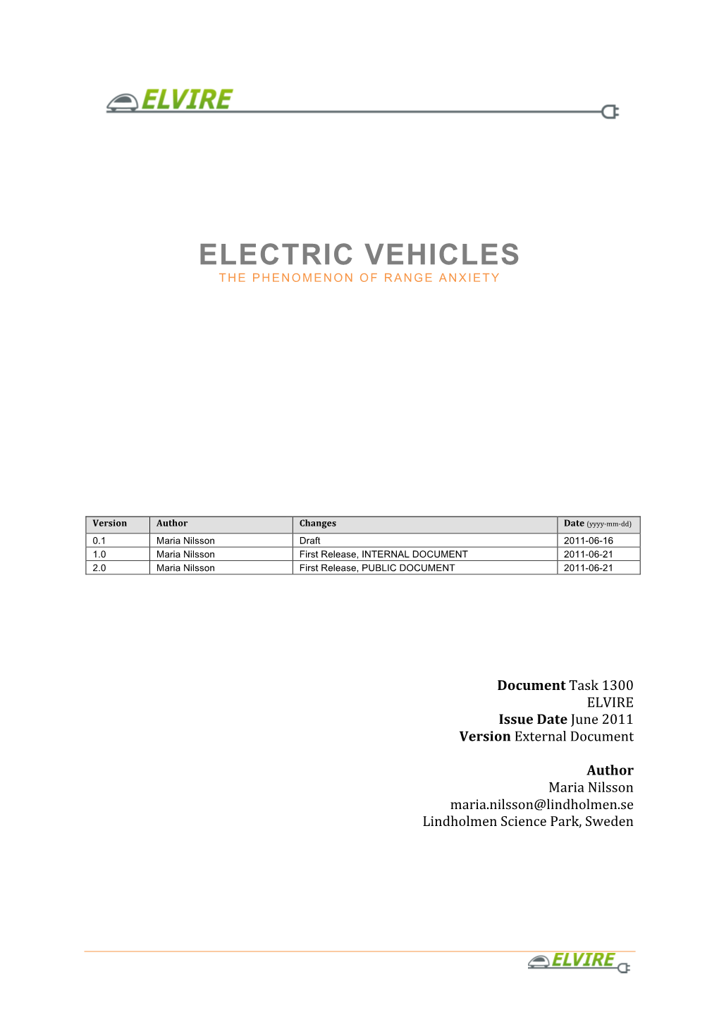 Electric Vehicle: the Phenomenon of Range Anxiety 2011