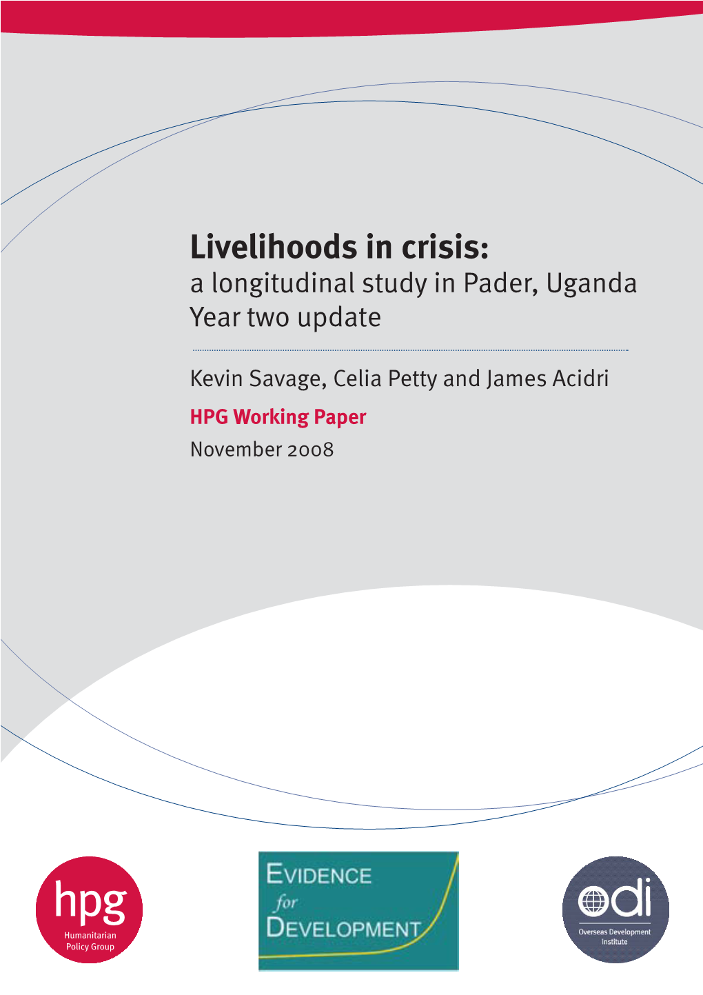 Livelihoods in Crisis: a Longitudinal Study in Pader, Uganda Year Two Update