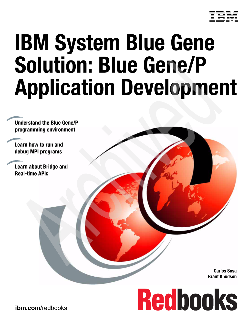 IBM Blue Gene/P Application Development 7.2.1 High-Performance Network for Efficient Parallel Execution