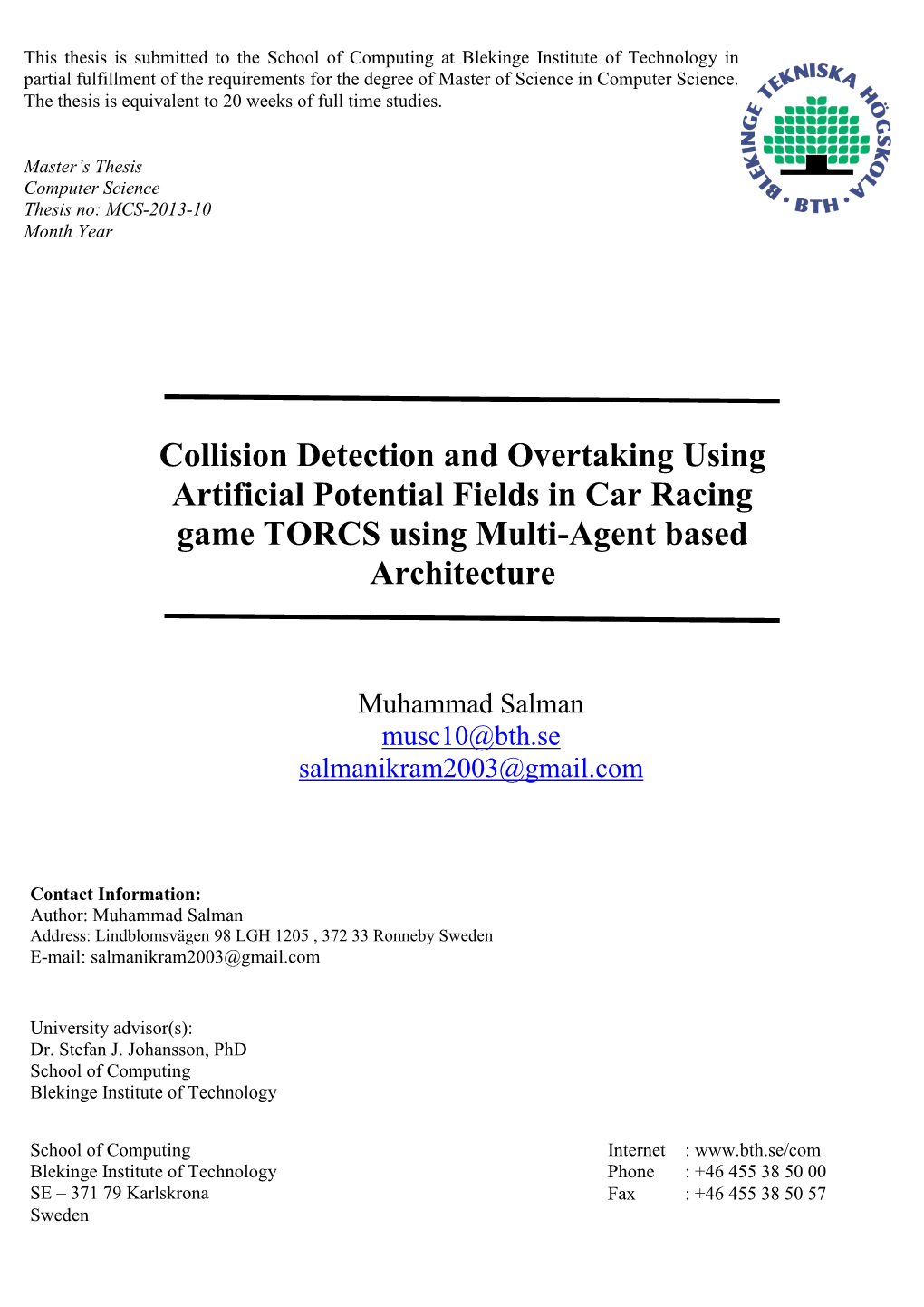 Collision Detection and Overtaking Using Artificial Potential Fields in Car Racing Game TORCS Using Multi-Agent Based Architecture
