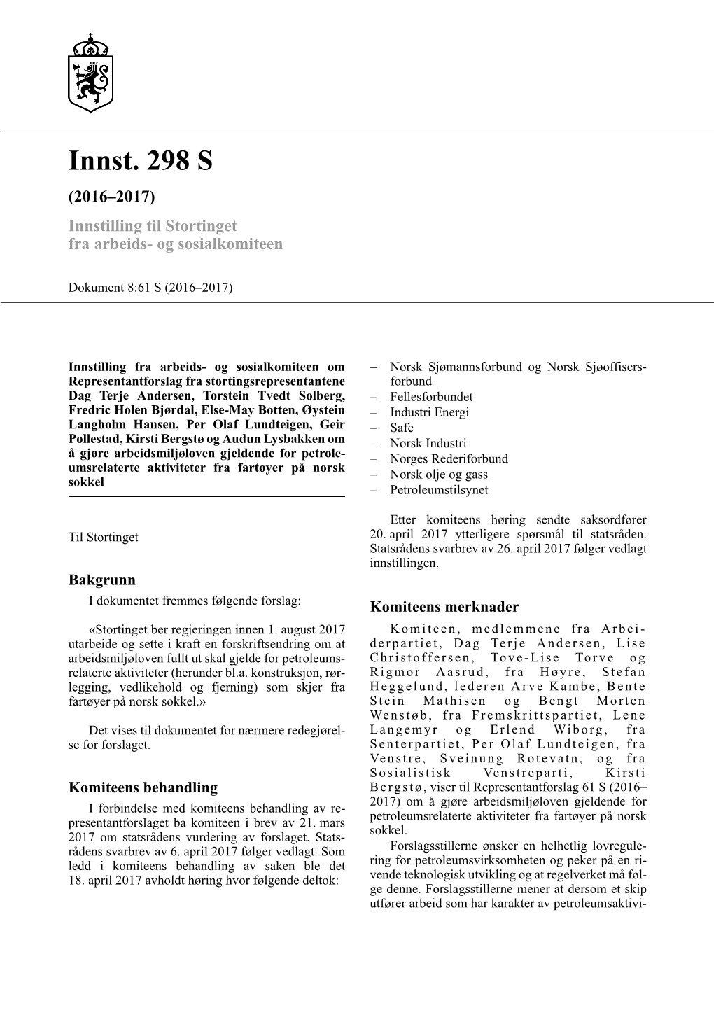 Innst. 298 S (2016–2017) Innstilling Til Stortinget Fra Arbeids- Og Sosialkomiteen