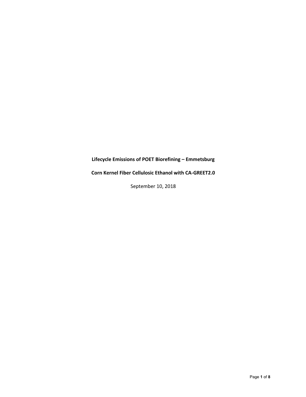 Lifecycle Emissions of POET Biorefining – Emmetsburg Corn Kernel Fiber Cellulosic Ethanol with CA-GREET2.0 September 10, 2018