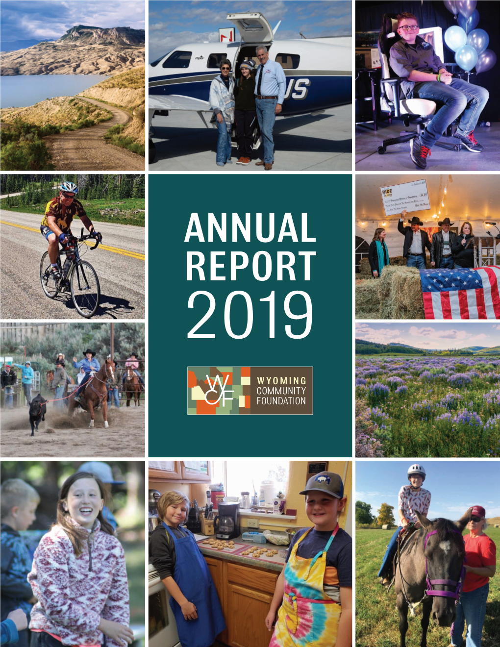 2019 ANNUAL REPORT 2 WYCF Grantmaking – Your Generosity at Work No Strings Attached – Just Wings 4 Saylak Family Unrestricted Endowment Fund