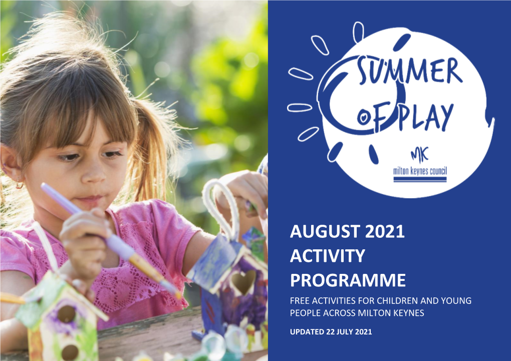 August 2021 Activity Programme Free Activities for Children and Young People Across Milton Keynes
