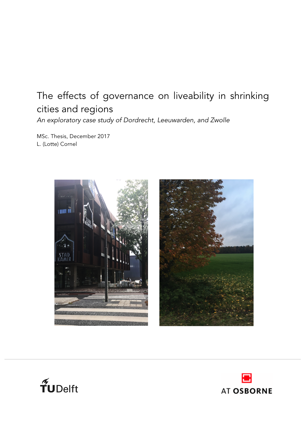 The Effects of Governance on Liveability in Shrinking Cities and Regions an Exploratory Case Study of Dordrecht, Leeuwarden, and Zwolle