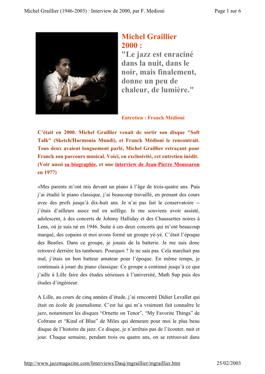 Michel Graillier 2000 : "Le Jazz Est Enraciné Dans La Nuit, Dans Le Noir, Mais Finalement, Donne Un Peu De Chaleur, De Lumière."