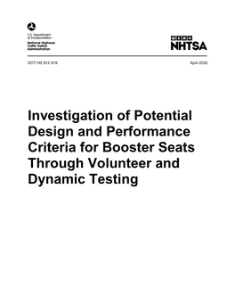 Investigation of Potential Design and Performance Criteria for Booster Seats Through Volunteer and Dynamic Testing DISCLAIMER