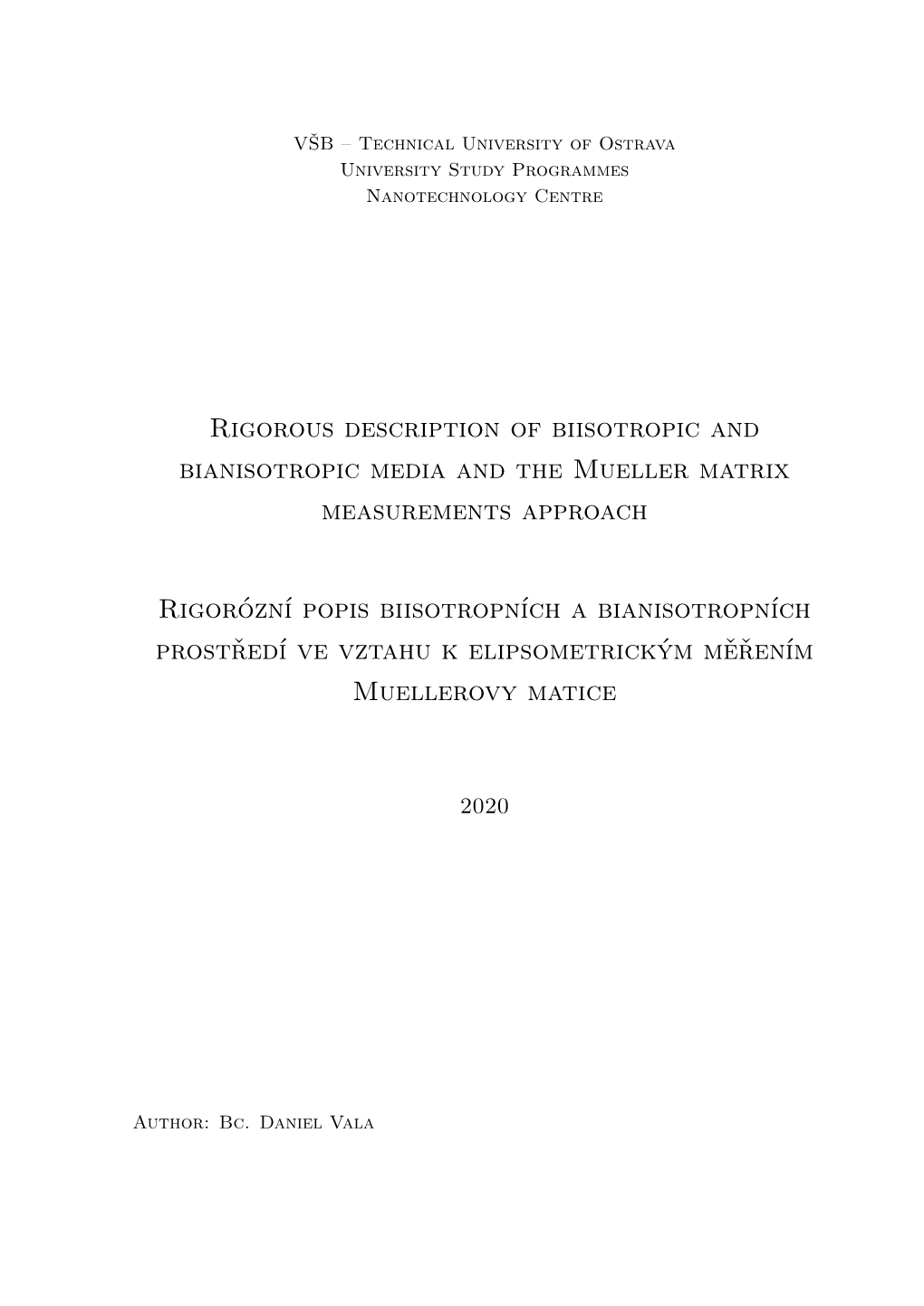 Rigorous Description of Biisotropic and Bianisotropic Media and the Mueller Matrix Measurements Approach