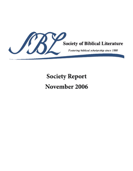 Society Report November 2006 SBL Celebrates 125 Years of JBL Editors Ñ Ó