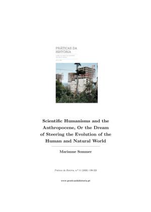 Scientific Humanisms and the Anthropocene, Or the Dream of Steering the Evolution of the Human and Natural World