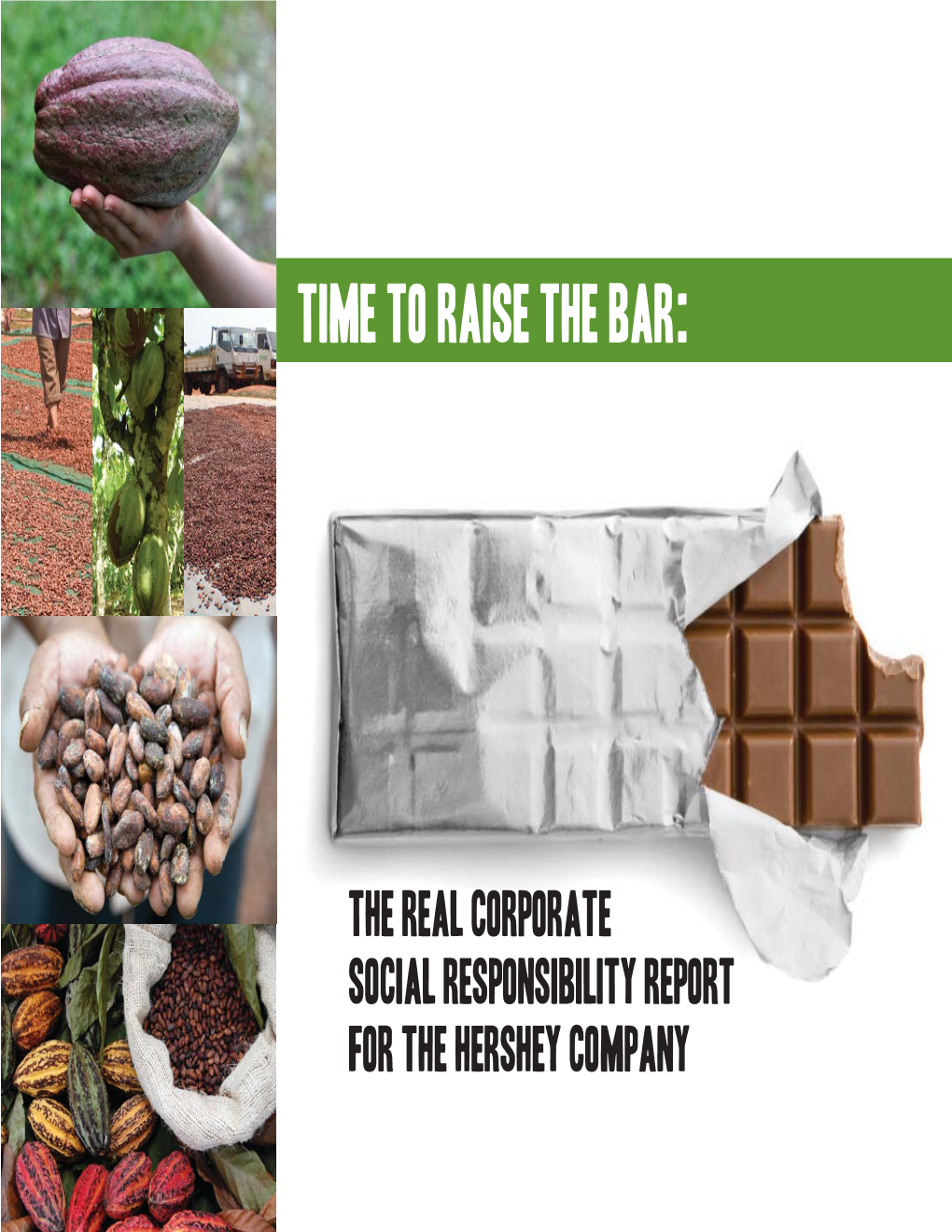 TIME to RAISE the BAR: the Real Corporate Social Responsibility for the Hershey Company