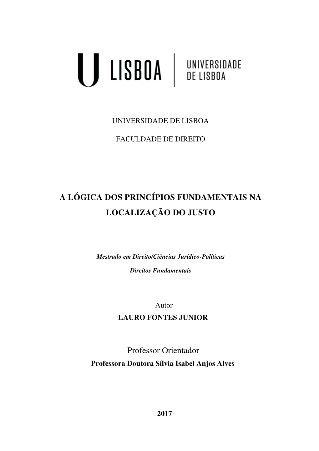 Professor Orientador a LÓGICA DOS PRINCÍPIOS FUNDAMENTAIS NA