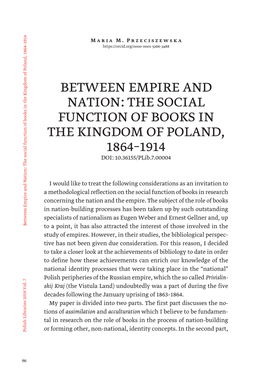 BETWEEN EMPIRE and NATION: the SOCIAL FUNCTION of BOOKS in the KINGDOM of POLAND, 1864–1914 DOI: 10.36155/Plib.7.00004