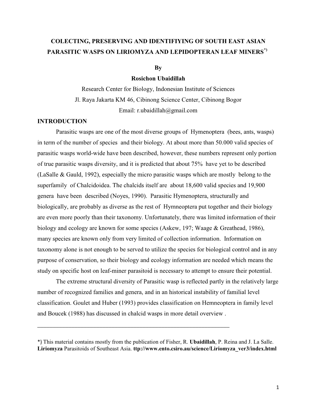 Colecting, Preserving and Identifiying of South East Asian Parasitic Wasps on Liriomyza and Lepidopteran Leaf Miners*)