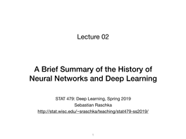 A Brief Summary of the History of Neural Networks and Deep Learning