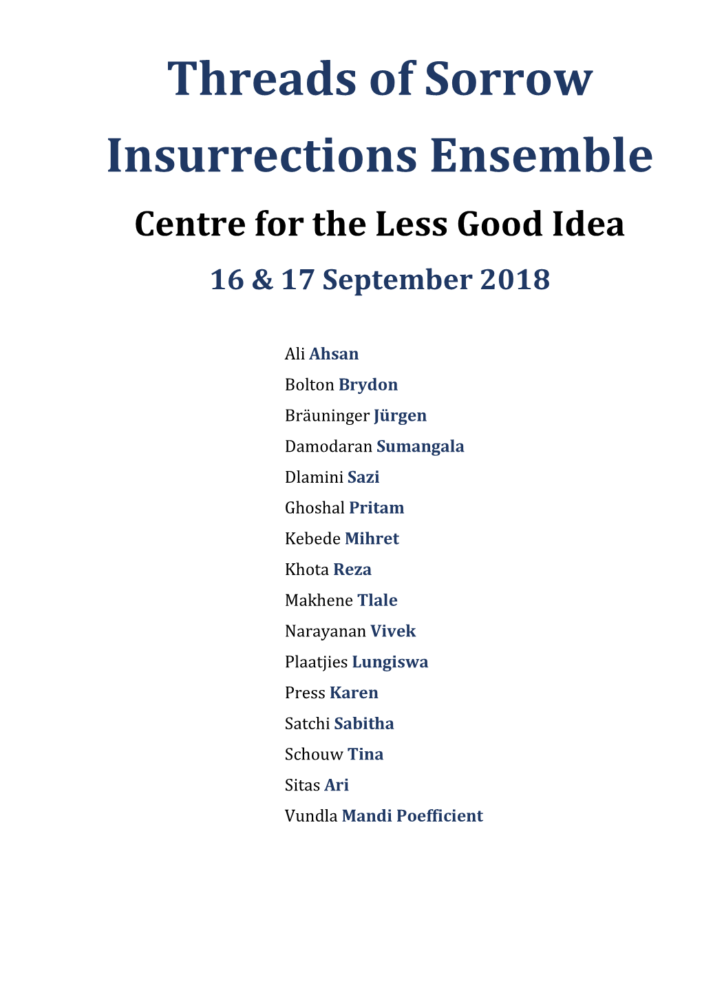 Threads of Sorrow Insurrections Ensemble Centre for the Less Good Idea 16 & 17 September 2018